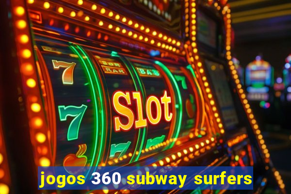 jogos 360 subway surfers